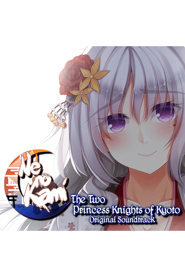 Ne no Kami: The Two Princess Knights of Kyoto Original Soundtrack