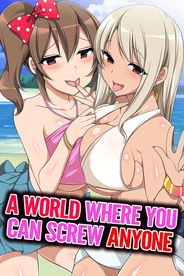 A World Where You Can Screw Anyone