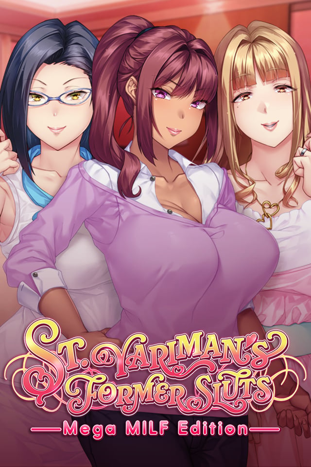 St. Yariman's Former Sluts ~Mega MILF Edition~