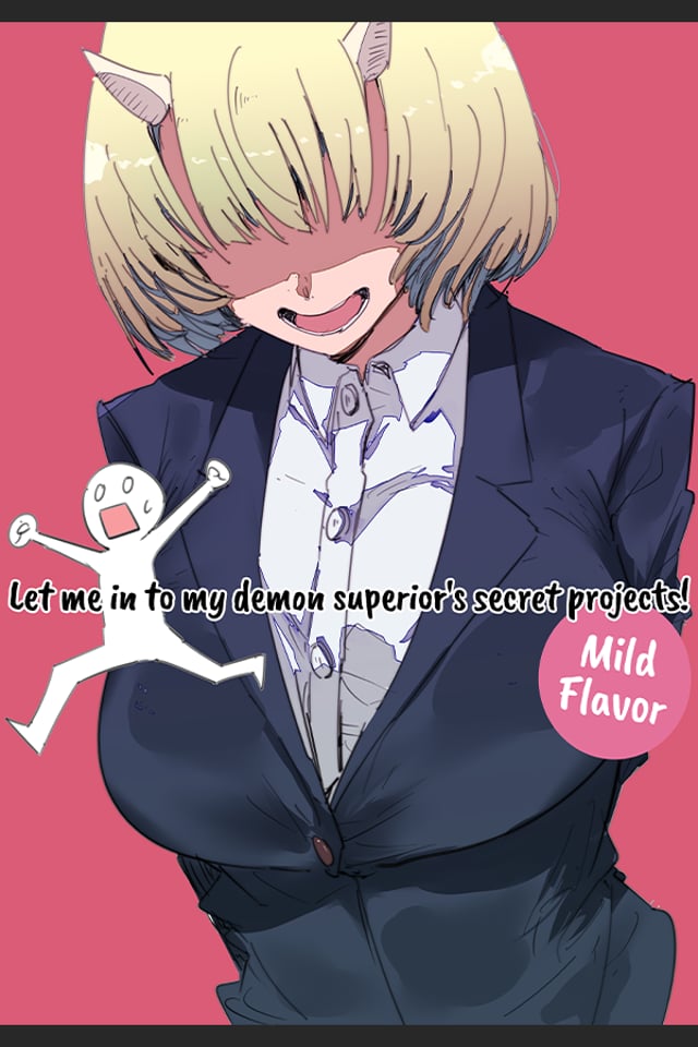 Let me in to my demon superior's secret projects! (Mild Flavor)